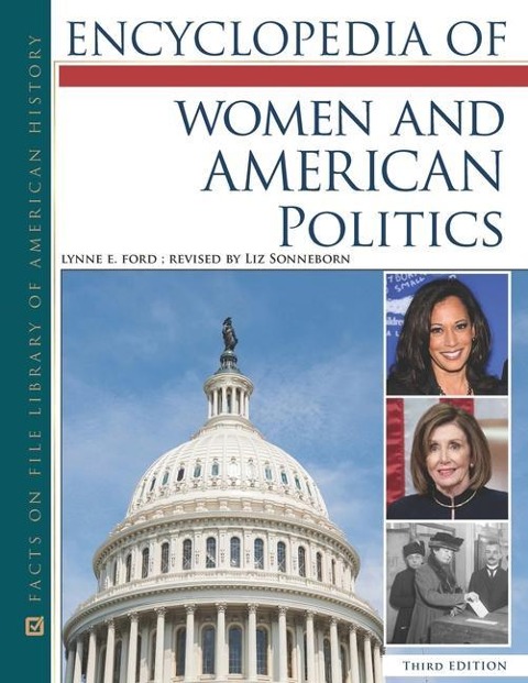 Encyclopedia of Women and American Politics, Third Edition (Ls Edition)