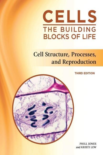 Cell Structure, Processes, and Reproduction, Third Edition (Ls Edition)