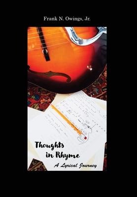 Thoughts in Rhyme: A Lyrical Journey