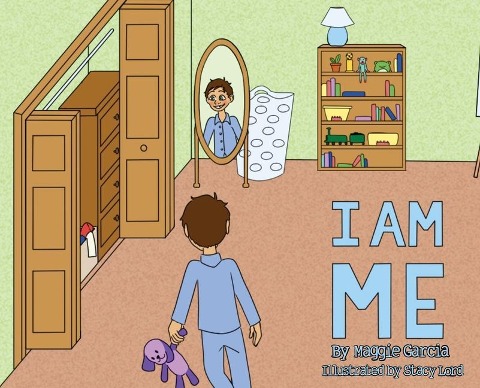 I Am Me: "All the things that I can be, that I can do and the greatest of them all is being Me!"