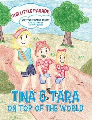 Tina & Tara on Top of the World: Our Little Parade