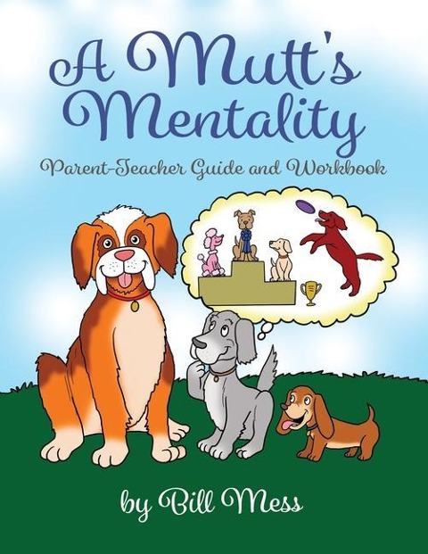 A Mutts Mentality: Parent-Teacher Guide and Workbook