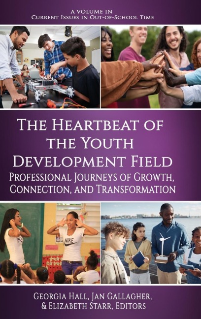 The Heartbeat of the Youth Development Field: Professional Journeys of Growth, Connection, and Transformation