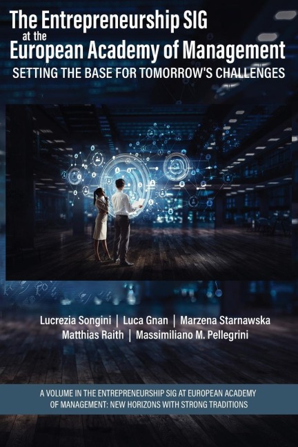 The Entrepreneurship SIG at the European Academy of Management: Setting the Base for Tomorrows Challenges