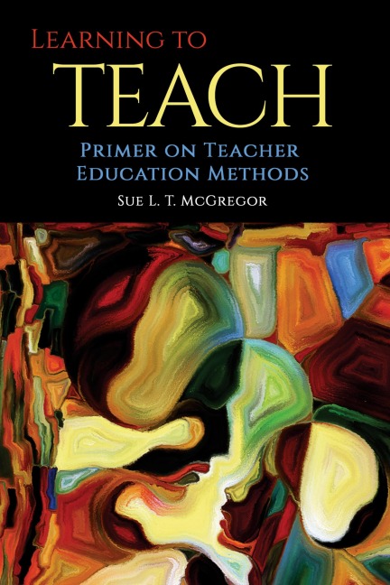 Learning to Teach: Primer on Teacher Education Methods