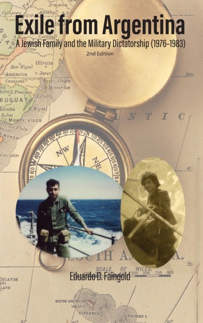 Exile From Argentina: A Jewish Family and the Military Dictatorship (1976-1983)