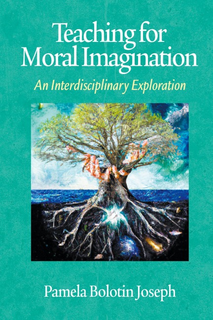 Teaching for Moral Imagination: An Interdisciplinary Exploration
