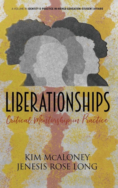 Liberationships: Critical Mentorship in Practice