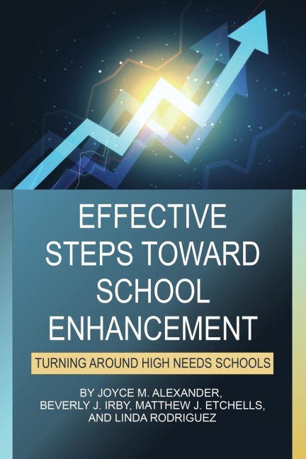 Effective Steps Toward School Enhancement: Turning Around High Needs Schools