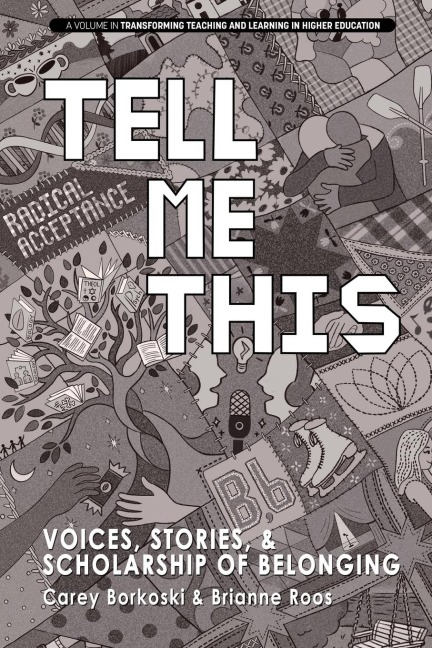 Tell Me This: Voices, Stories, and Scholarship of Belonging