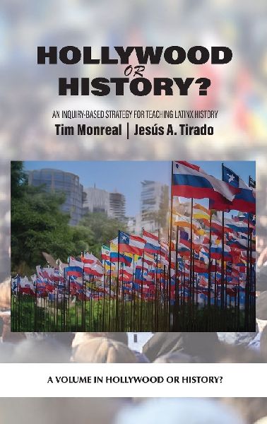 Hollywood or History?: An Inquiry-Based Strategy for Teaching Latinx History