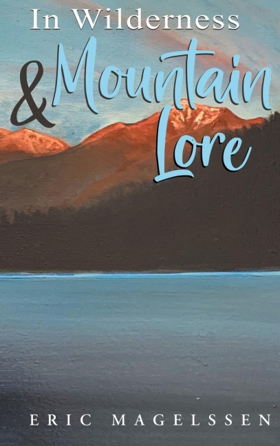 In Wilderness and Mountain Lore