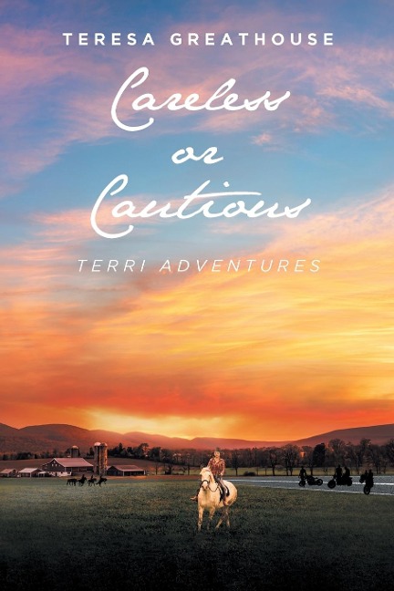 Careless or Cautious: Terri Adventures