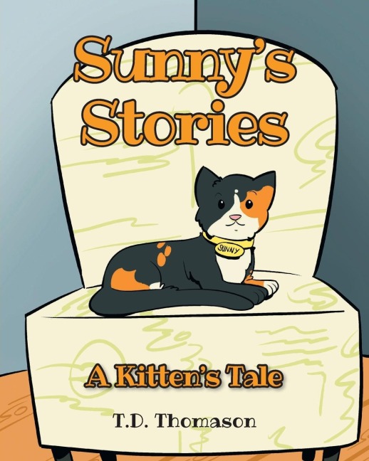 Sunnys Stories: A Kittens Tale