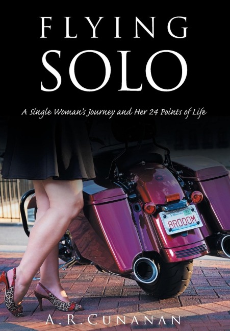 Flying Solo: A Single Womans Journey and Her 24 Points of Life