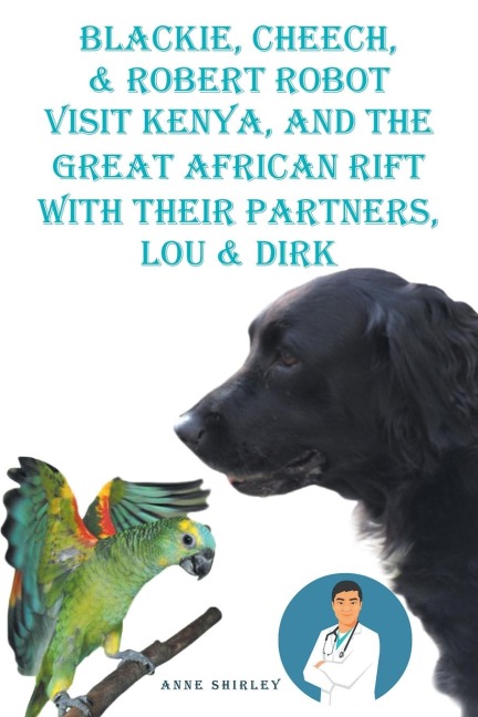 Blackie, Cheech, and Robert Robot visit Kenya, Africa with Their partners, Lou and DIRK