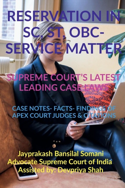 RESERVATION IN SC, ST, OBC- SERVICE MATTER- SUPREME COURTS LATEST LEADING CASE LAWS