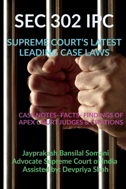 SEC 302 IPC- SUPREME COURTS LATEST LEADING CASE LAWS