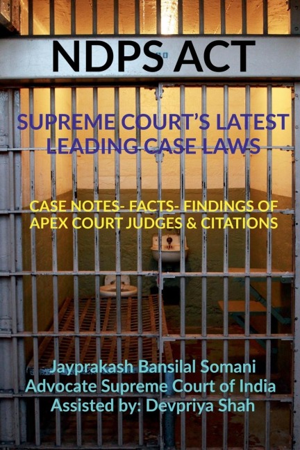 NDPS ACT - SUPREME COURTS LATEST LEADING CASE LAWS