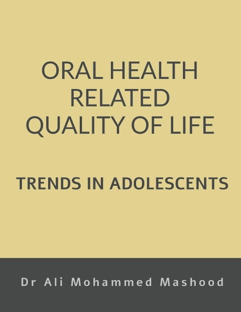 ORAL HEALTH RELATED QUALITY OF LIFE - TRENDS IN ADOLESCENTS