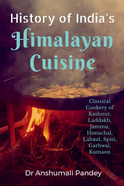 History of Indias Himalayan Cuisine