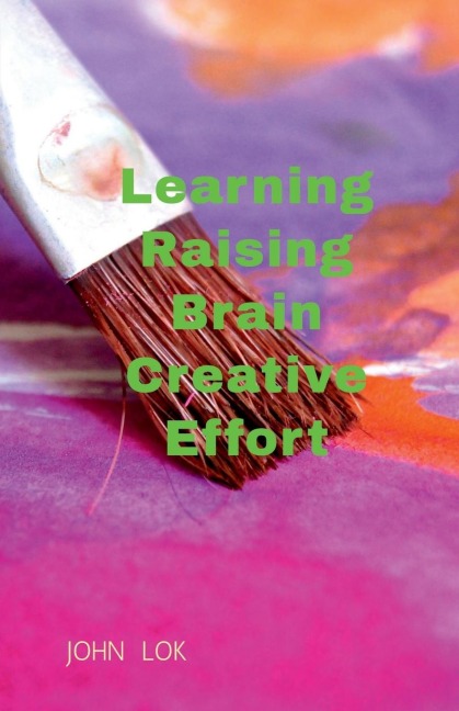 Learning Raising Brain Creative Effort