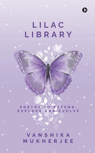 Lilac Library Poetry to Extend, Explore and Evolve