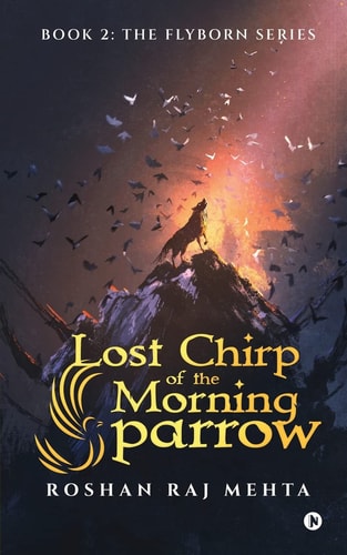 Lost Chirp of the Morning Sparrow Book 2: The Flyborn Series