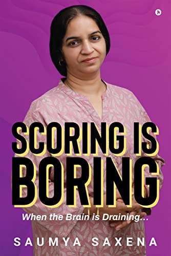 Scoring is Boring When the Brain is Draining...