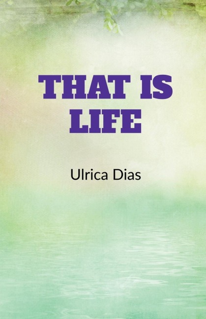 That is Life