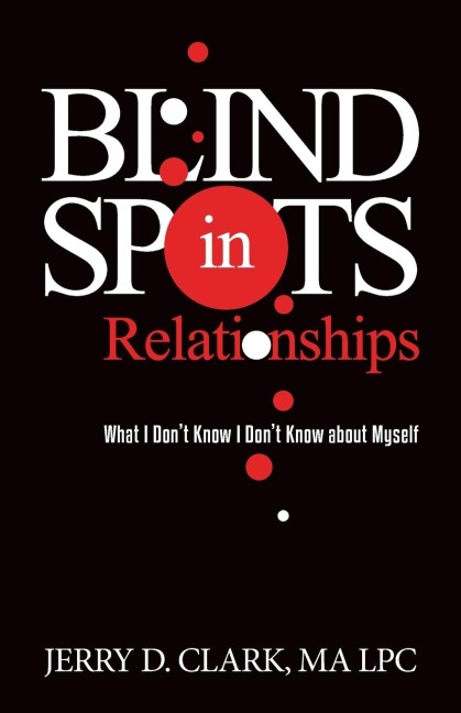 Blind Spots in Relationships: What I Dont Know I Dont Know about Myself