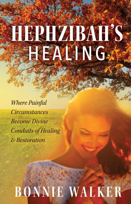 Hephzibah's Healing: Where Painful Circumstances Become Divine Conduits of Healing & Restoration