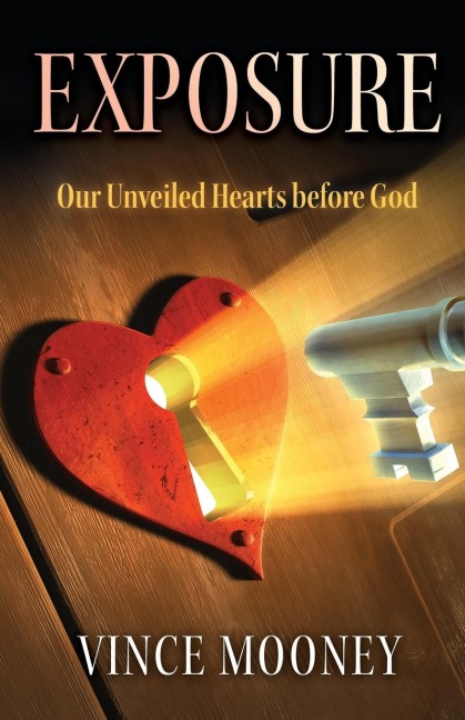Exposure: Our Unveiled Hearts Before God