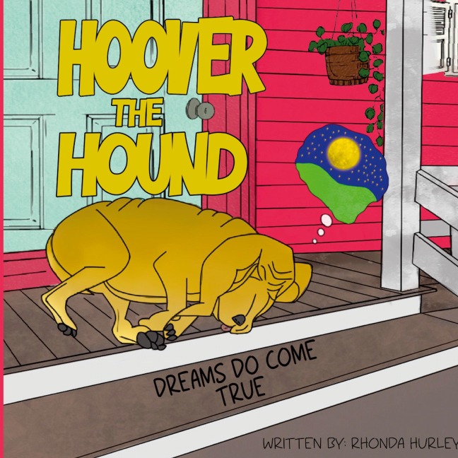 Hoover the Hound: Dreams Do Come True