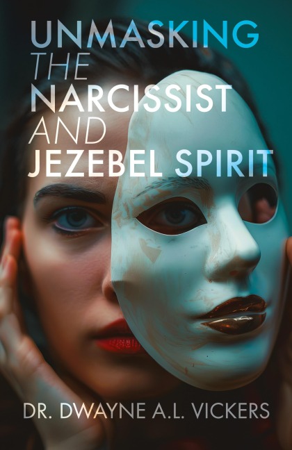 Unmasking the Narcissist and Jezebel Spirit
