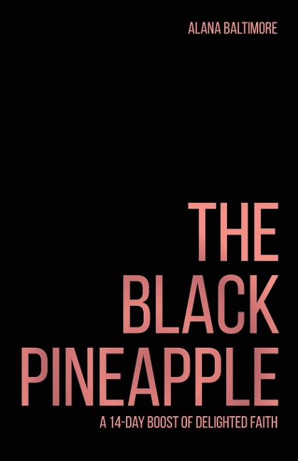 The Black Pineapple: A 14-Day Boost of Delighted Faith