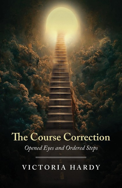 The Course Correction: Opened Eyes and Ordered Steps