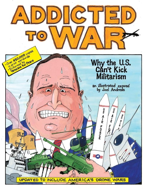 Addicted to War: Why the U.S. Can't Kick Militarism