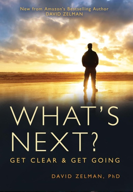 Whats Next?: Get Clear and Get Going