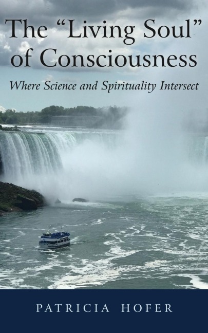 The "Living Soul" of Consciousness: Where Science and Spirituality Intersect