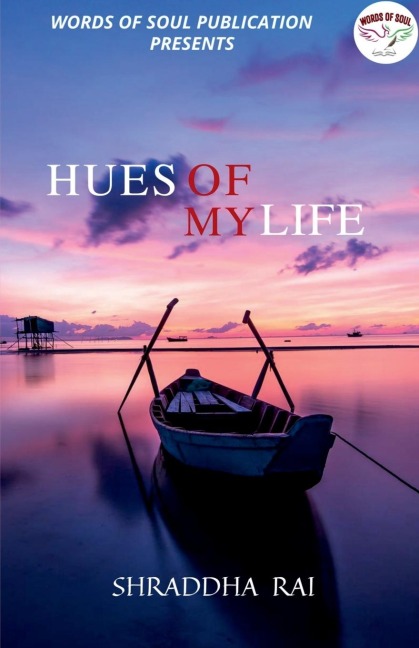 HUES OF MY LIFE