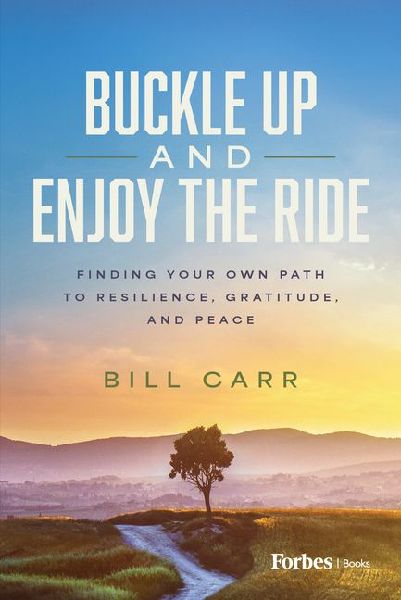 Buckle Up and Enjoy the Ride: Finding Your Own Path to Resilience, Gratitude, and Peace