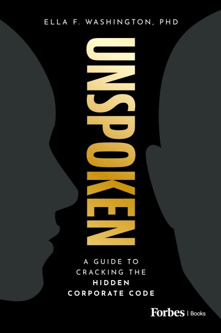 Unspoken: A Guide to Cracking the Hidden Corporate Code