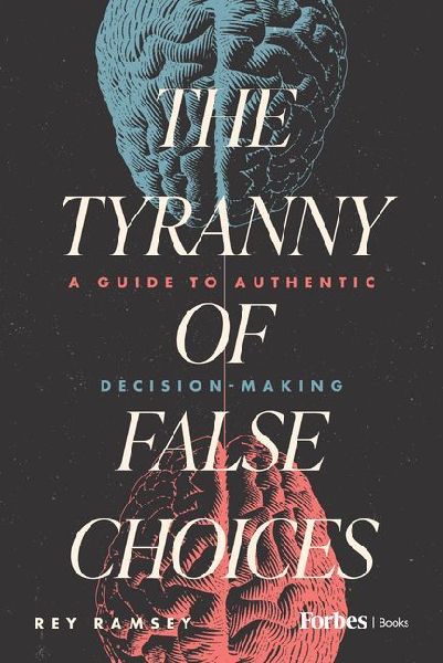 The Tyranny of False Choices: A Guide to Authentic Decision-Making