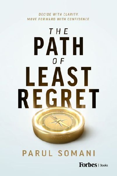 The Path of Least Regret: Decide with Clarity. Move Forward with Confidence.