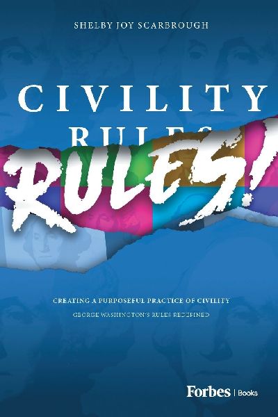 Civility Rules!: Creating a Purposeful Practice of Civility