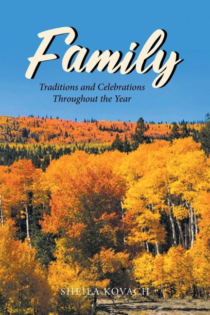 Family: Traditions and Celebrations Throughout the Year