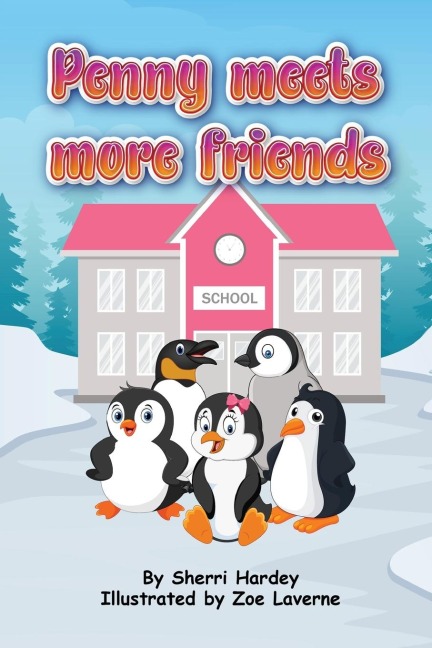 Penny Meets More Friends: Tales from Penguin School