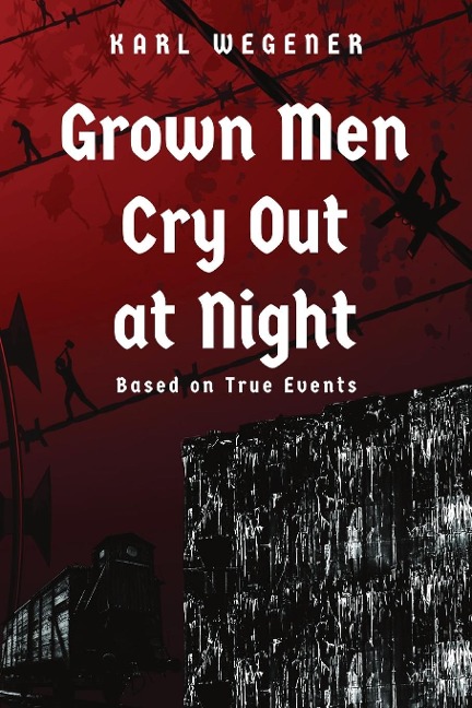 Grown Men Cry Out at Night