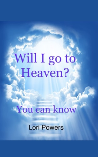 Will I Go to Heaven? You Can Know